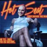 The Hot Seat ft. Mike Finoia, Adrienne Iapalucci, Daniel Simonsen and friends